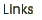 Links