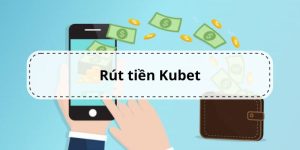 Rút tiền kubet